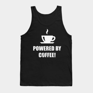 Powered By Coffee! (Drinking Coffee / White) Tank Top
